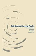 Rethinking the Life Cycle edito da Palgrave Macmillan