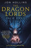 The Dragon Lords 2: False Idols di Jon Hollins edito da Little, Brown Book Group