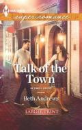 Talk of the Town di Beth Andrews edito da Harlequin