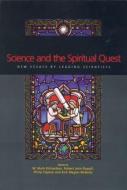 Science and the Spiritual Quest di Philip Clayton edito da Routledge
