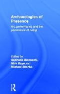 Archaeologies of Presence edito da Taylor & Francis Ltd