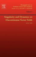 Singularity and Dynamics on Discontinuous Vector Fields di Albert C. J. Luo edito da ELSEVIER SCIENCE PUB CO
