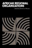 African Regional Organizations di D. Mazzeo, Domenico Mazzeo edito da Cambridge University Press