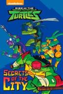 Secrets of the City (Rise of the Teenage Mutant Ninja Turtles #2) di David Lewman edito da RANDOM HOUSE