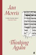 Thinking Again di Jan Morris edito da Faber & Faber