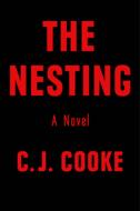 The Nesting di C. J. Cooke edito da BERKLEY BOOKS
