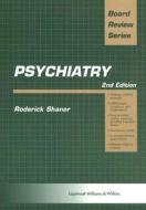 Psychiatry di Roderick Shaner edito da Lippincott Williams & Wilkins