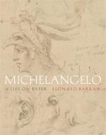 Michelangelo di Leonard Barkan edito da Princeton University Press