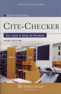 Cite-Checker: Your Guide to Using the Bluebook, Third Edition di Deborah E. Bouchoux edito da Aspen Publishers