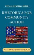 Rhetorics for Community Action di Phyllis Ryder edito da Lexington Books
