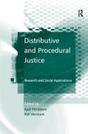 Distributive and Procedural Justice di Kjell Tornblom, Professor Swedenand Riel Vermunt edito da Taylor & Francis Ltd
