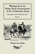 Writings from the Valley Forge Encampment of the Continental Army di Joseph Lee Boyle edito da Heritage Books
