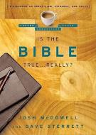 Is The Bible True . . . Really? di Josh McDowell, Dave Sterrett edito da Moody Press,U.S.