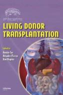 Living Donor Transplantation edito da Taylor & Francis Inc