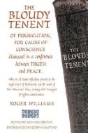 The Bloudy Tenant of Persecution di Roger Williams edito da MERCER UNIV PR