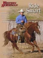 Ride Smart di Craig Cameron edito da Western Horseman