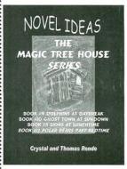 Novel Ideas the Magic Tree House Series Books #09 - #12 di Crystal Rende, Thomas Rende, Mary Pope Osborne edito da New Learning Publish