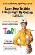 Learn How to Make Things Right by Getting E.V.E.N. di Susan Heinemann edito da ANASTACIA MEDIA GROUP