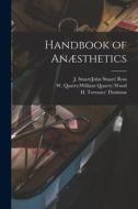 Handbook of Anæsthetics edito da LIGHTNING SOURCE INC
