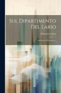 Sul Dipartimento Del Lario: Discussione Economica... di Melchiorre Gioja edito da LEGARE STREET PR