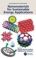 Nanomaterials For Sustainable Energy Applications edito da Taylor & Francis Ltd