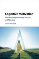 Cognitive Motivation di David (University of Melbourne) Beswick edito da Cambridge University Press