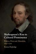 Shakespeare's Rise To Cultural Prominence di Emma Depledge edito da Cambridge University Press