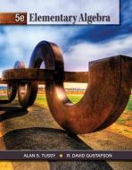Elementary Algebra di Alan S. Tussy, R. David Gustafson edito da BROOKS COLE PUB CO