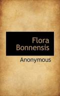 Flora Bonnensis di Anonymous edito da Bibliolife