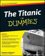 The Titanic For Dummies di Stephen J. Spignesi, Consumer Dummies edito da John Wiley & Sons Inc
