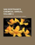 Van Nostrand's Chemical Annual Volume 4 di T. R. LeCompte edito da Rarebooksclub.com