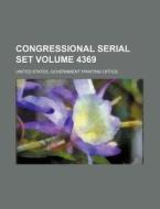 Congressional Serial Set Volume 4369 di United States Government Office edito da Rarebooksclub.com