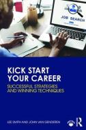 Kick Start Your Career di Lee Smith, John L. van Genderen edito da Taylor & Francis Ltd