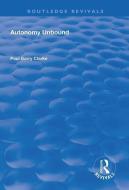 Autonomy Unbound di Paul Barry Clarke edito da Taylor & Francis Ltd