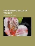Engineering Bulletin Volume 1 di University of Oklahoma edito da Rarebooksclub.com
