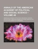 Annals Of The American Academy Of Politi di American Academy of Political Science edito da General Books