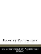 Forestry For Farmers edito da Bibliogov
