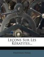 Lecons Sur Les Keratites... di Photinos Panas edito da Nabu Press