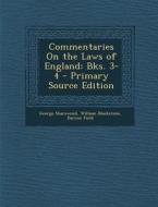 Commentaries on the Laws of England: Bks. 3-4 - Primary Source Edition di George Sharswood, William Blackstone, Barron Field edito da Nabu Press