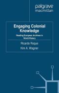 Engaging Colonial Knowledge edito da Palgrave Macmillan UK