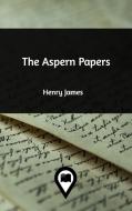 The Aspern Papers di Henry James edito da Blurb