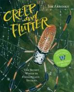 Creep And Flutter di Jim Arnosky edito da Sterling Juvenile