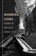 Working Lives di Arthur Mcivor edito da Macmillan Education UK