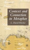 Context and Connection in Metaphor di L. David Ritchie edito da SPRINGER NATURE