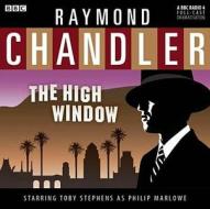 The High Window di Raymond Chandler edito da Bbc Audio, A Division Of Random House