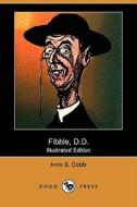 Fibble, D.D. (Illustrated Edition) (Dodo Press) di Irvin S. Cobb edito da Dodo Press