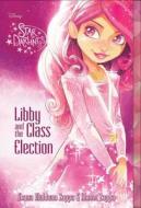 Star Darlings Libby and the Class Election di Shana Muldoon Zappa, Ahmet Zappa edito da Disney Press