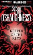 Keeper of the Keys di Perri O'Shaughnessy edito da Brilliance Audio