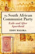 The South African Communist Party di Eddy Maloka edito da JACANA MEDIA