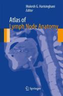 Atlas of Lymph Node Anatomy edito da Springer-Verlag New York Inc.